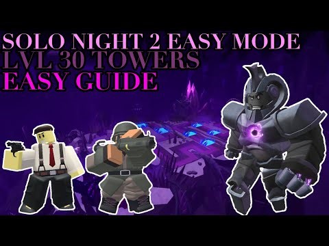 SOLO NIGHT 2 EASY MODE WITH LEVEL 30 TOWERS (EASY GUIDE) | Tower Defense Simulator
