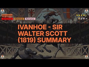 Ivanhoe - Sir Walter Scott (1819) Summary