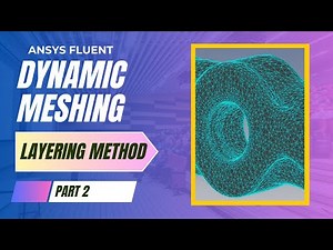 Layering Method in ANSYS Fluent | Dynamic Mesh Tutorial Series (Part 2) #DynamicMesh #CFD