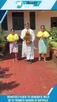 Batpale Faithful Gather for exposition of St Francis Xavier Relic