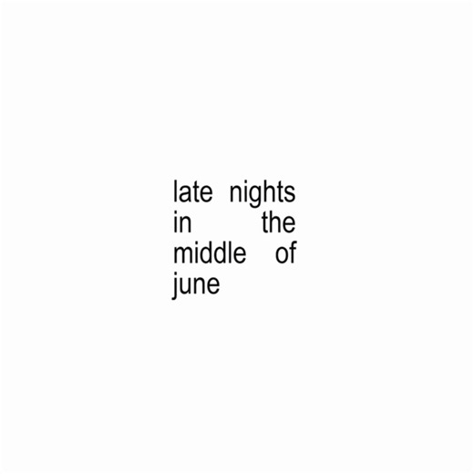 late nights in the middle of june #lyrics #lyricsvideo #heatwaves #glassanimals #middleofjune