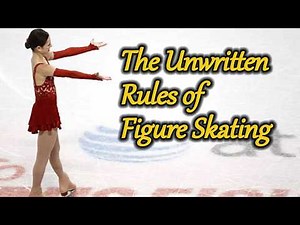 The Unwritten Rules of Figure Skating