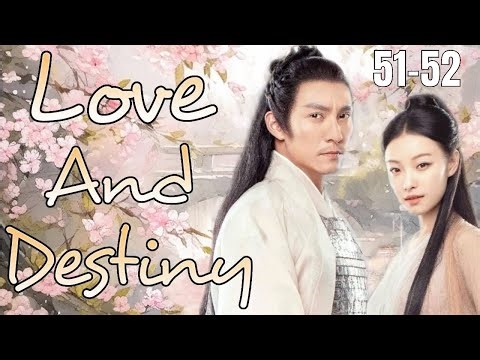 【ENGSUB】Love And Destiny EP51-52#movie