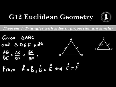 Grade 12 Euclidean Geometry | Theorem 4 | Proving Triangles With Sides In Proportion Are Similar