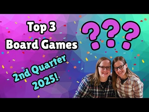 Top 3 New-to-Us Board Games | Q2 2025 Favorites!