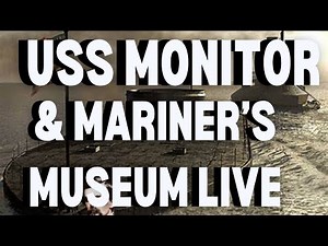 USS Monitor And The Mariner's Museum