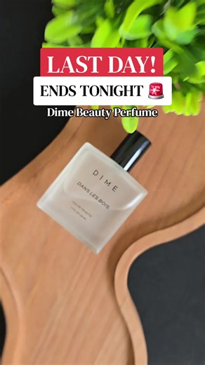 Dime Beauty Perfume - Last Day for Great Deals!