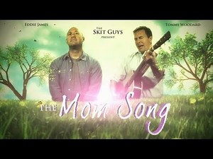 Skit Guys - The Mom Song
