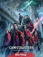 Ghostbusters Frozen Empire (2024) Hindi Dubbed Full Movie Watch Online Free | MovieRulz