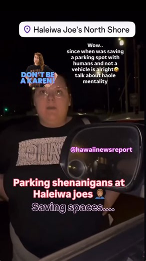 Hawaii News Report | Parking shenanigans at Haleiwa joes. Just so all of you know the whole you don't have my consent thing doesn't work... if u are... | Instagram