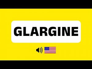 How to Pronounce Glargine (Correctly) + Real Life Examples