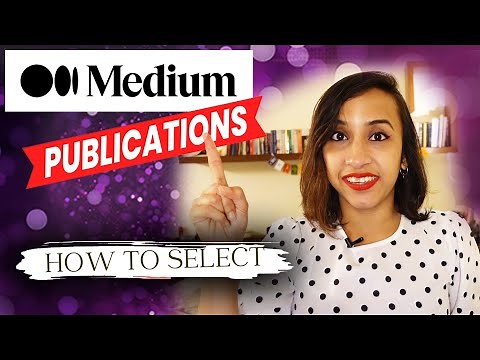 How to find the right publication for your Medium stories | A Step-by-step guide for new writers