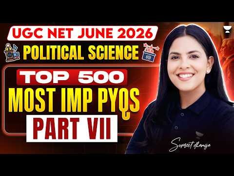 UGC NET Political Science | Top 500 Most Imp PYQs | UGC NET Political Science PYQ | By Supreet Mam
