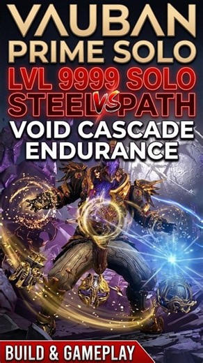 Vauban Nuking Level 9999 SOLO Steel Path Cascade---With Build #warframe #tennocreate