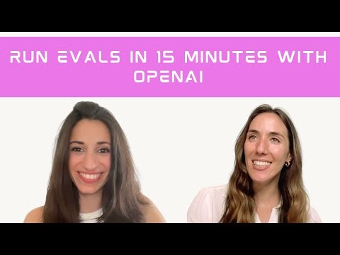 Run Evals in 15 Minutes with OpenAI (Part 1)