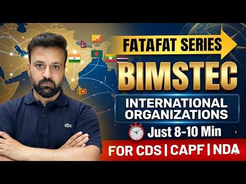 All About BIMSTEC | Formation, Members, Summit & Importance | International Organizations Series