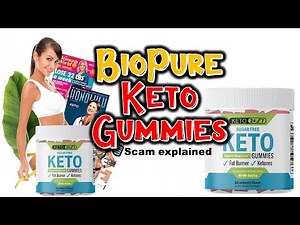 BioPure Keto Gummies scam explained