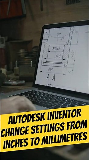 Autodesk Inventor - How to change settings from Inches to Millimetres