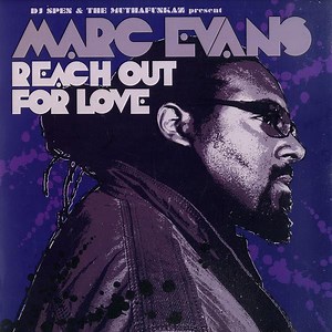 DJ Spen & The MuthaFunkaz Present Marc Evans - Reach Out For Love