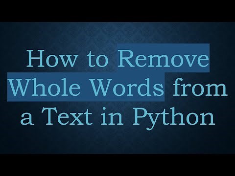 How to Remove Whole Words from a Text in Python