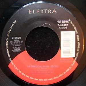 Faster Pussycat - Bathroom Wall / Cathouse