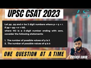 Let pp,qq and rr be 2 digit numbers where p less than q less than r ...| UPSC | CSAT 2023 | Avishek