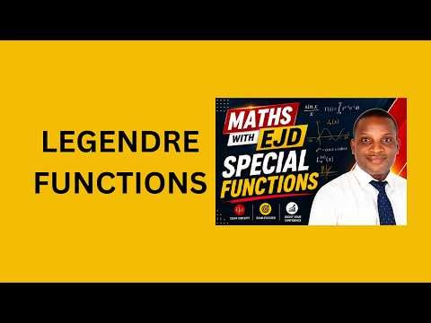 7. Legendre Functions