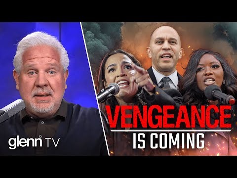 Glenn Beck WARNS Democrats Will Return with VENGEANCE in 2026 | Glenn TV | Ep 473