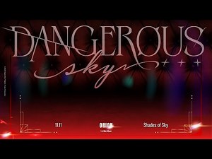 ORION ‘Dangerous Sky’ MV Teaser