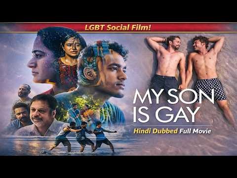 My Son is Gay - Hindi Dubbed | Full Movie | Anupama Kumar | Ashwinjith