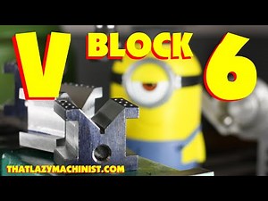V-BLOCK PART 6, mill, shaper and surface grinder 101 Marc L'Ecuyer