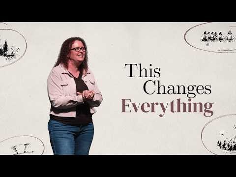 This Changes Everything | Luke 19 | Allie Pickett