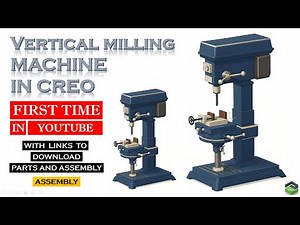 I Designed a Vertical Milling Machine in Creo – Watch How! - Assembly.