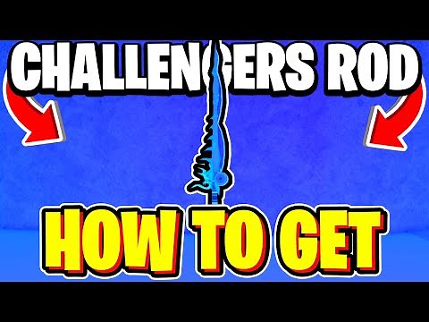 How To GET CHALLENGERS ROD In Fisch! Roblox