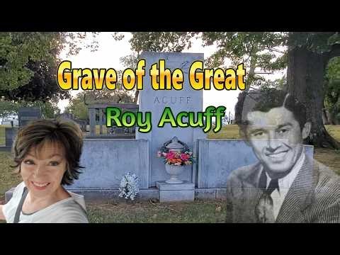 The Grave of the Great Roy Acuff