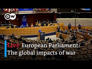 Live: Members of parliament discuss the impacts of Russia’s war against Ukraine | DW News