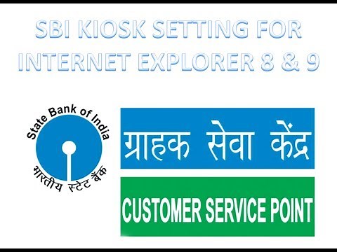 SBI KIOSK BANKING INTERNET EXPLORER SETTING