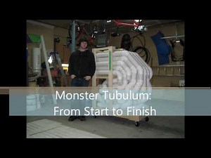 Monster Tubulum How-To - From Start to Finish