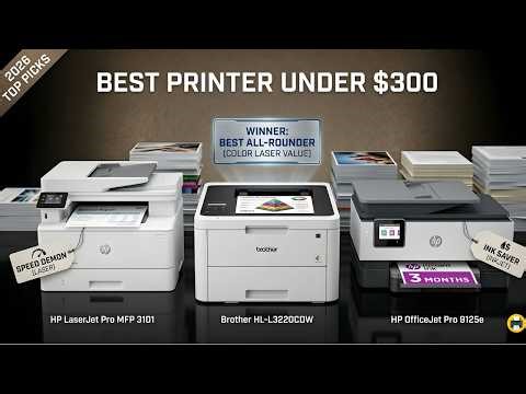 Best Printer Under $300 in 2026 | Top Budget Picks