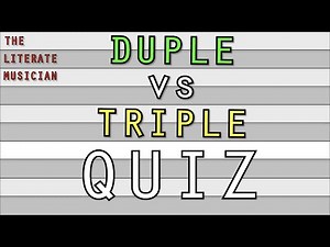 Duple vs. Triple Quiz
