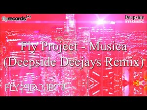 Fly Project - Musica | Deepside Deejays Remix