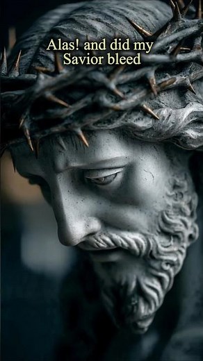 Alas! and did my Savior bleed | Short Hymn #jesus #hymns