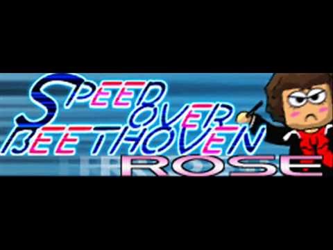 ROSE - SPEED OVER BEETHOVEN (HQ)