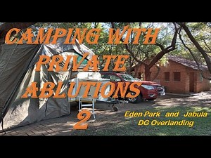 Camping with Private Ablutions 2 - Eden Park Resort & Jabula Bush Camp - DG Overlanding -