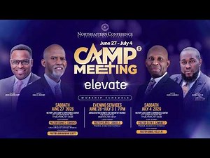 Northeastern Conference Camp Meeting Week 2 | July 4, 2026
