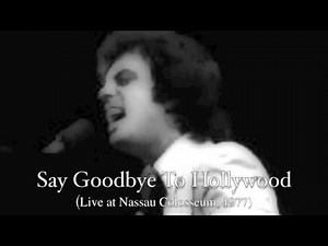 Billy Joel: Say Goodbye To Hollywood (Live at Nassau Coliseum, 1977)