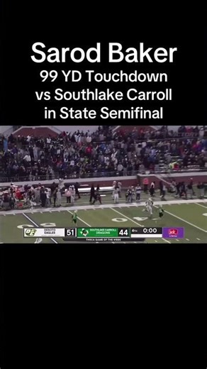 🔥Sarod Baker 99 YD TD vs Southlake Carroll | Texas State Semifinal #TXHSFB #Playoffs