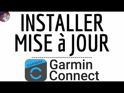 MISE A JOUR Garmin Connect, mettre à jour l'application GARMIN et TELECHARGER la DERNIERE Version