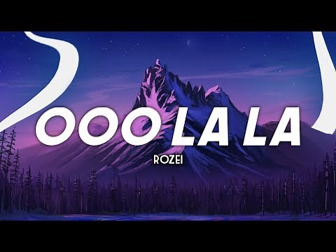 Rozei - Ooo La La (Clean - Lyrics)