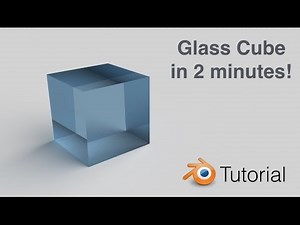 [2.79] Make A Glass Cube In 2 Minutes, Blender For Beginners!
